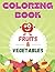 Coloring Book Fruits & Vege...