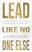 Lead Like No One Else by Charles Swift