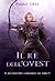 Il Re dell’Ovest: (Il Sentiero del Guardaboschi Vol. 7) (Italian Edition)