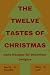 The Twelve Tastes of Christ...
