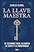 La llave maestra (Spanish Edition)