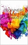 Beginners guide t...