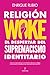 Religión woke by Enrique Rubio