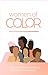 Women of Color: A Collectio...