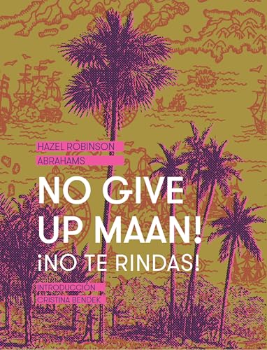 No Give Up Maan! ¡No te rindas! (Vindictas) (Spanish Edition)