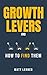 Growth Levers and How to Find Them