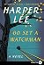 Go Set a Watchman by Harper Lee