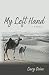 My Left Hand by Lucy Osius
