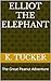 Elliot the Elephant: The Gr...