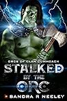 Stalked by the Orc
