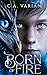 Born of Fire (Flame Riders #1)