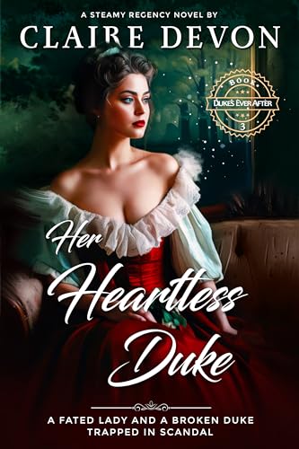 Her Heartless Duke (Dukes Ever After #3)