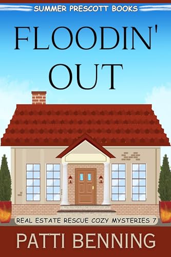 Floodin' Out (Real Estate Rescue Cozy Mysteries Book 7)