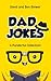 Dad Jokes: A Punderful Coll...