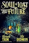 Soul of a Lost Future (Shrouded Nation #21)