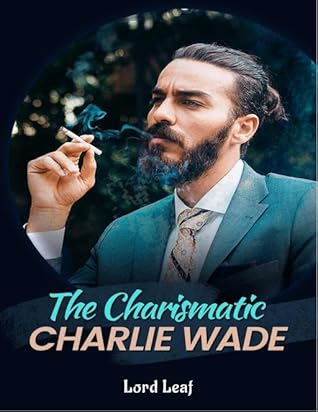 The Charismatic Charlie Wade