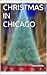 CHRISTMAS IN CHICAGO : Illu...
