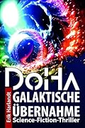 DoHa — Galaktische Übernahme: Science-Fiction-Thriller