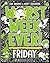 Worst Week Ever! Friday