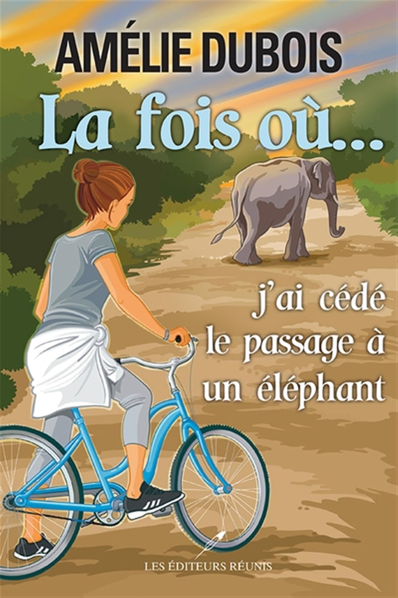 LA FOIS OU... J'AI CEDE LE PASSAGE A UN ELEPHANT (Paperback)