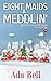 Eight Maids A-Meddlin': A Shady Grove Novella (The Twelve Days of Christmas Cozy Mysteries Book 8)