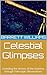 Celestial Glimpses: Unveili...