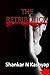 Retribution by Dr Shankar N Kashyap
