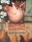 Elvira, das eitle Schwein (Hardcover)