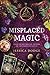 Misplaced Magic