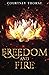 Freedom and Fire (Elemental Viria)