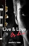 Live & Love or die : un slow burn percutant : Une romance contemporaine dans l'univers de la musique (French Edition) Live & Love or die : un slow burn percutant : Une romance contemporaine dans l'univers de la musique (French Edition)