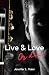 Live & Love or die : un slow burn percutant : Une romance contemporaine dans l'univers de la musique (French Edition)