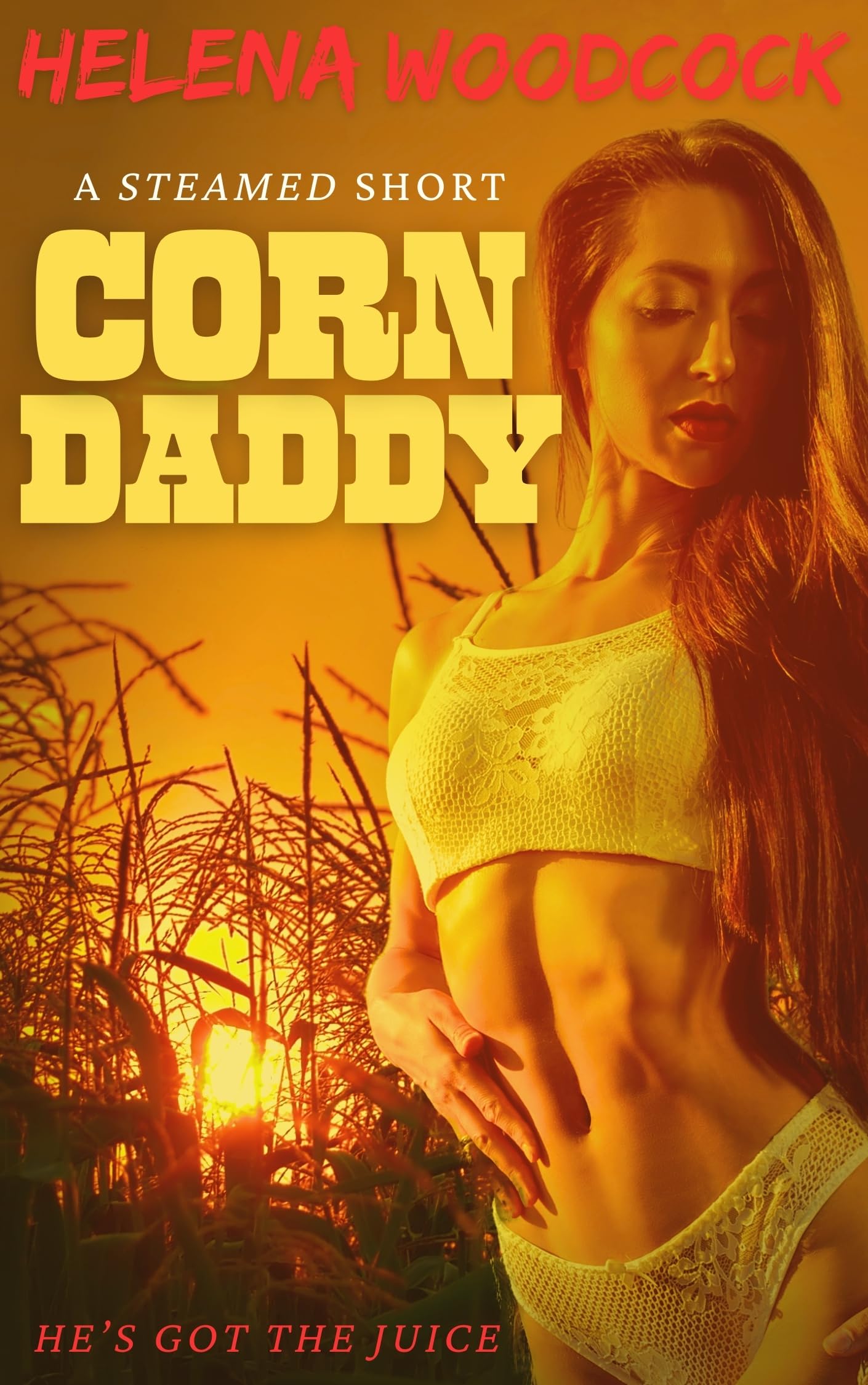 Corn Daddy: A Steamed Short (Kindle Edition)