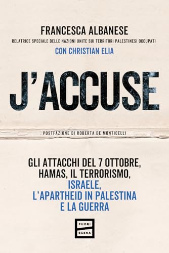 J'accuse. Gli attacchi del 7 ottobre, Hamas, il terrorismo, Israele, l'apartheid in Palestina e la guerra (Paperback)
