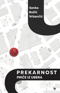 Prekarnost: Priče iz Ubera