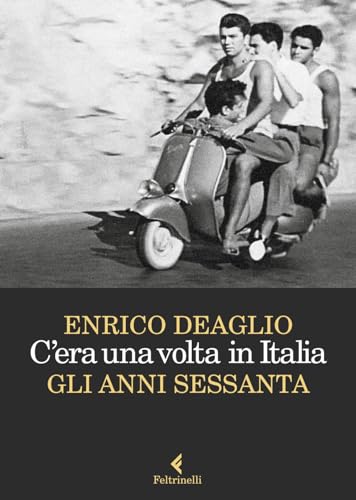 C'era una volta in Italia. Gli anni sessanta (Paperback)