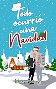 Todo ocurrió una Navidad