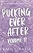 Pucking Ever After by Emily Rath