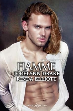 Fiamme (Legami indistruttibili #3)