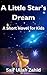 A Little Star's Dream: A sh...