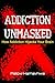 Addiction Unmasked: How Addiction Hijacks Your Brain
