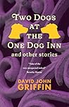 Two Dogs At The One Dog Inn Two Dogs At The One Dog Inn