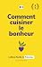 Comment cuisiner le bonheur [storia in francese semplice per ... by Sergio Néster