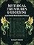Mythical Creatures & Legend...