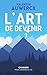 L'art de devenir: Changer p...