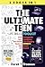 The Ultimate Teen (Life Skills Toolkit): Build Unstoppable Self-Confidence and Master Life-Changing Hacks to DOMINATE High School and Beyond (Teen Sur-Thrival #3)