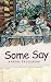 Some Say