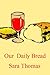 Our Daily Bread