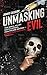 Unmasking Evil by Jonny Cassidy