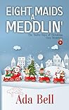 Eight Maids A-Med...
